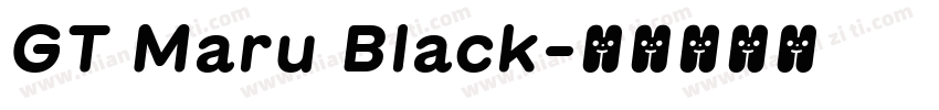 GT Maru Black字体转换